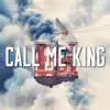 Call Me King - A Short Drop, A Sudden Stop - Single